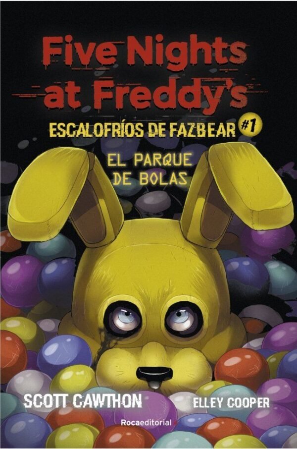 FIVE NIGHTS AT FREDDY'S | ESCALOFRÍOS DE FAZBEAR 1 - EL PARQUE DE BOLAS