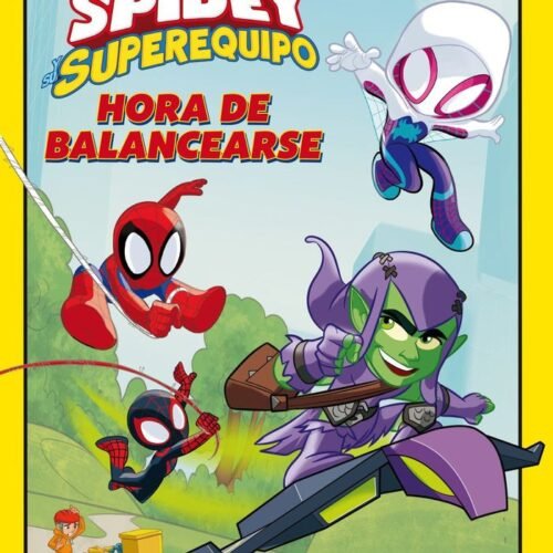 SPIDEY Y SU SUPEREQUIPO. HORA DE BALANCEARSE