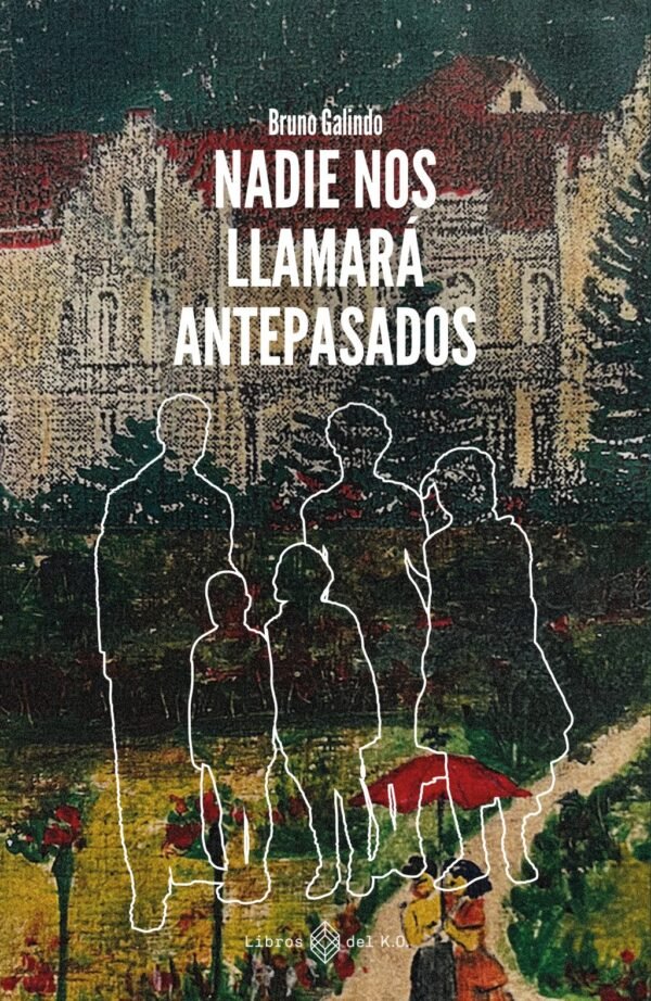 NADIE NOS LLAMARÁ ANTEPASADOS