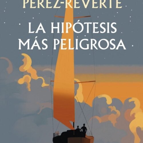LA HIPÓTESIS MÁS PELIGROSA