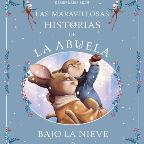 LAS MARAVILLOSAS HISTORIAS DE LA ABUELA BAJO LA NIEVE