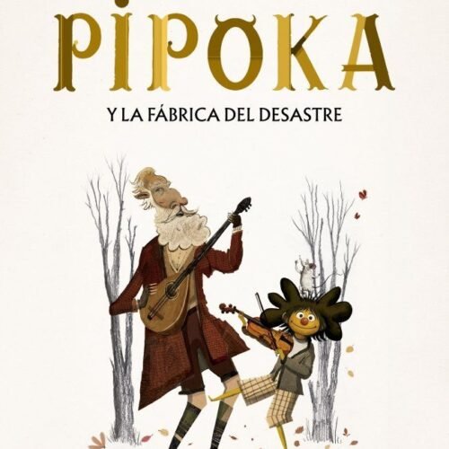 PIPOKA Y LA FÁBRICA DEL DESASTRE
